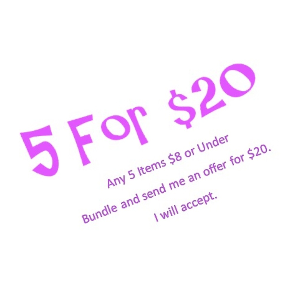 5 for $20 Sale!
